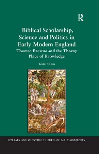 Cover Biblical Scholarship, Science and Politics in Early Modern England