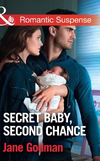 Cover Secret Baby, Second Chance (Mills & Boon Romantic Suspense) (Sons of Stillwater, Book 3)