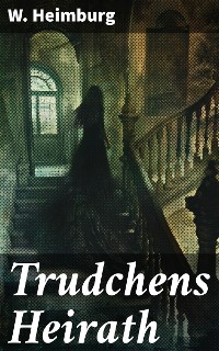 Cover Trudchens Heirath