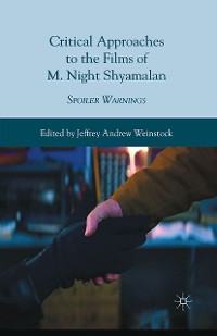 Cover Critical Approaches to the Films of M. Night Shyamalan