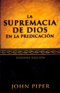 Cover La supremacía de Dios en la predicación