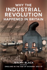 Cover Why the Industrial Revolution Happened in Britain