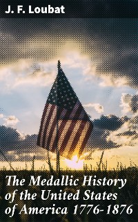 Cover The Medallic History of the United States of America 1776-1876