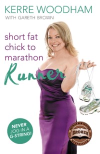 Cover Short Fat Chick to Marathon Runner