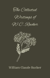 Cover The Collected Writings of W.C. Rucker