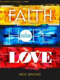 Cover Faith Hope Love & Everything in Between