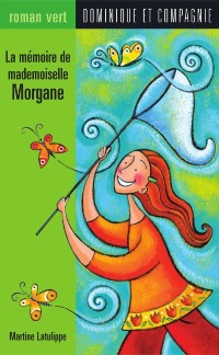 Cover La mémoire de mademoiselle Morgane