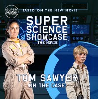Cover Tom Sawyer On the Case: Super Science Showcase