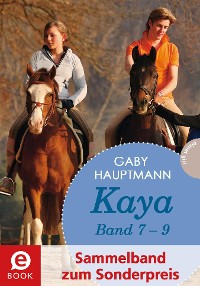 Cover Kaya - frei und stark: Kaya 7-9 (Sammelband zum Sonderpreis)