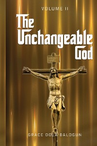 Cover The Unchangeable God Volume II