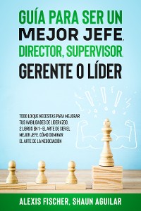 Cover Guía para Ser un Mejor Jefe, Director, Supervisor, Gerente o Líder