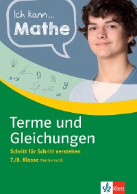 Cover Klett Ich kann ... Mathe - Terme und Gleichungen 7./8. Klasse