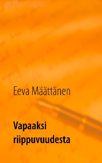 Cover Vapaaksi riippuvuudesta