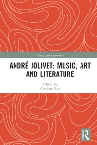 Cover Andre Jolivet: Music, Art and Literature