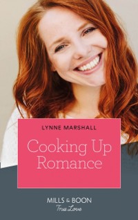 Cover Cooking Up Romance (Mills & Boon True Love) (The Taylor Triplets, Book 1)