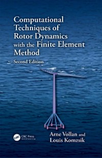 Cover Computational Techniques of Rotor Dynamics with the Finite Element Method