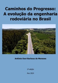 Cover Caminhos Do Progresso: A Evolução Da Engenharia Rodoviária No Brasil