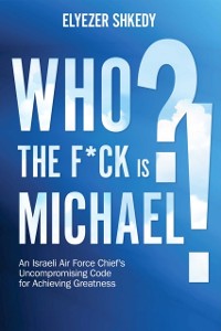 Cover Who the F*ck is Michael?!