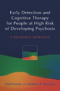 Cover Early Detection and Cognitive Therapy for People at High Risk of Developing Psychosis