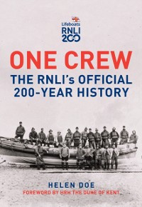 Cover One Crew: The RNLI's Official 200-Year History