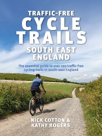 Cover Traffic-Free Cycle Trails South East England