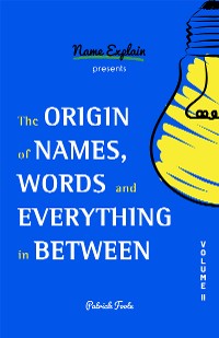 Cover Origin of Names, Words and Everything in Between