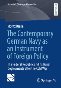 Cover The Contemporary German Navy as an Instrument of Foreign Policy