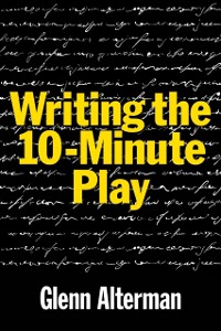 Cover Writing the 10-Minute Play