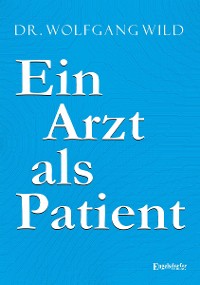 Cover Ein Arzt als Patient