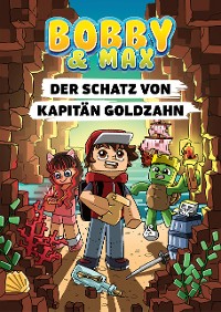 Cover Bobby & Max - Der Schatz von Kapitän Goldzahn