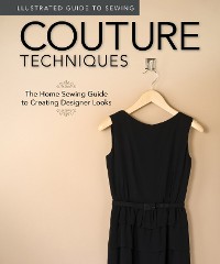 Cover Illustrated Guide to Sewing: Couture Techniques