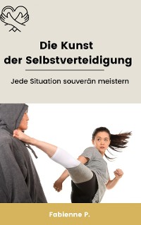 Cover Die Kunst der Selbstverteidigung