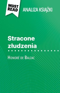 Cover Stracone złudzenia książka Honoré de Balzac (Analiza książki)