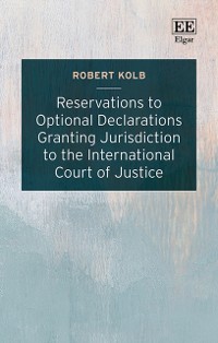 Cover Reservations to Optional Declarations Granting Jurisdiction to the International Court of Justice