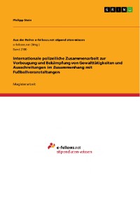 Cover Internationale polizeiliche Zusammenarbeit zur Vorbeugung und Bekämpfung von Gewalttätigkeiten und Ausschreitungen im Zusammenhang mit Fußballveranstaltungen