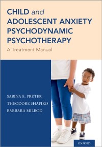 Cover Child and Adolescent Anxiety Psychodynamic Psychotherapy