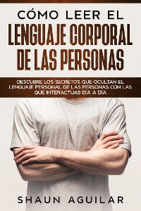 Cover Cómo Leer el Lenguaje Corporal de las Personas