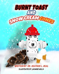 Cover Burnt Toast and Snow Cream Cones