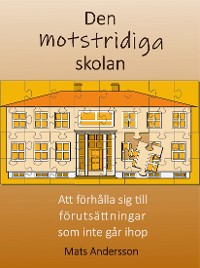 Cover Den motstridiga skolan