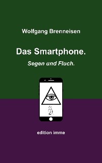 Cover Das Smartphone. Segen und Fluch.