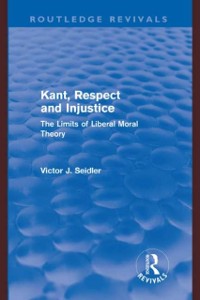 Cover Kant, Respect and Injustice (Routledge Revivals)