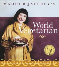 Cover Madhur Jaffrey's World Vegetarian
