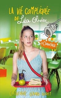 Cover La vie compliquee de Lea Olivier tome 3: Chantage