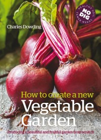 Cover How to Create a New Vegetable Garden