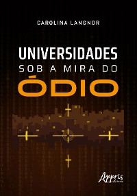 Cover Universidades Sob a Mira do Ódio