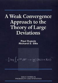 Cover A Weak Convergence Approach to the Theory of Large Deviations