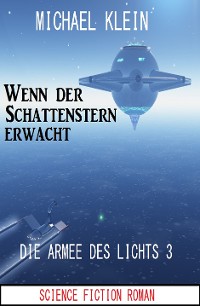 Cover Wenn der Schattenstern erwacht: Die Armee des Lichts 3