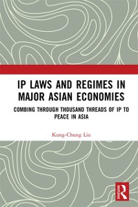 Cover IP Laws and Regimes in Major Asian Economies