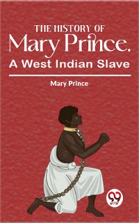 Cover The History Of Mary Prince, A West Indian Slave