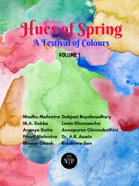 Cover Hues of Spring: A Festival of Colours, Volume 1